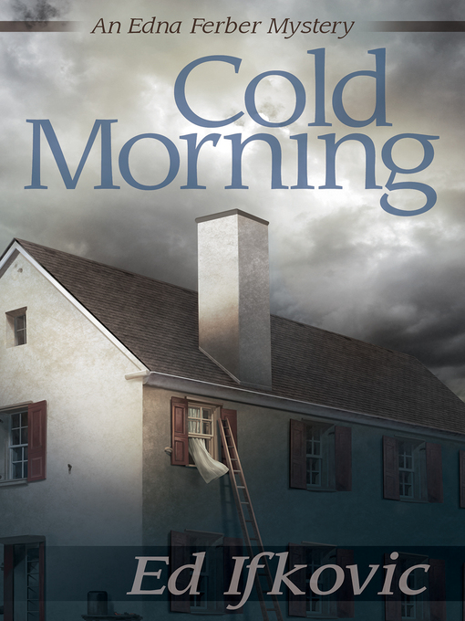 Title details for Cold Morning by Ed Ifkovic - Wait list
